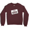 my name is awesome Crewneck Sweatshirt