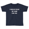 i would pause Toddler T-shirt