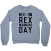 rex manning day Crewneck Sweatshirt