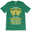 I'm Not a Superhero but I'm a Grandpa Who is Also an Engineer T-Shirt