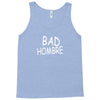 bad hombre Tank Top