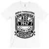 Things Better 1947 Age Approach Magnificent T-Shirt