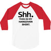 shh my hangover t shirt funny beer college drunk 3/4 Sleeve Shirt