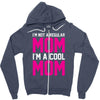 i'm not a regular mom cool Zipper Hoodie
