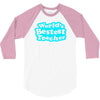 world's bestest teacher [converted] 3/4 Sleeve Shirt