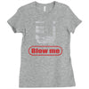 blow me Ladies Fitted T-Shirt