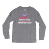 Move Over Boys Let This Girl Show You How To Be A Firefighter Long Sleeve Shirts