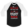 There's This Boy Who Stole My Heart He Calls Me Wife 3/4 Sleeve Shirt
