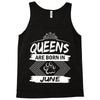 Queens Are Born In June Tank Top