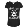 lets get toasted Maternity Scoop Neck T-shirt