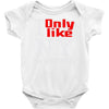 i only like ny as a friend Baby Bodysuit