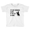 its not Toddler T-shirt