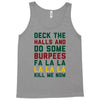 deck the halls and do some burpees Tank Top