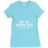 buy me another beer youre still ugly. Ladies Fitted T-Shirt