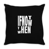 if not Throw Pillow