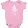 Keep Calm And Teach On Baby Onesie