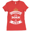 Legends Are Born In June Ladies Fitted T-Shirt