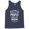 My Favorite People Call Me Mom Tank Top