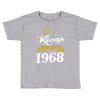 kings are born in 1968 Toddler T-shirt