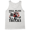 still plays with trucks family matching Tank Top