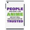 people who don't like anime are not real and should not be trusted iPad Mini