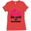 Queens Are Born in December Ladies Fitted T-Shirt