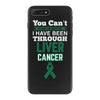 you can't scare or beat me i have been through liver cancer iPhone 7 Plus Case