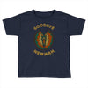 goodbye, newman Toddler T-shirt