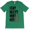 eeny meeny miny moe T-Shirt