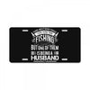 There Aren't  Many Things I Love More Than Fishing License Plate