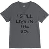 i still live in the 80s V-Neck Tee