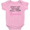 don't let anyone dull your sparkle Baby Bodysuit