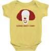 clowns aren't funny Baby Onesie