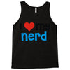 i love my nerd Tank Top