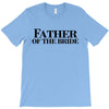 father of the bride T-Shirt