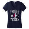 melanin wine and books Women's V-Neck T-Shirt