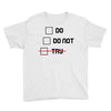 Do or Do Not Youth Tee