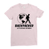 Backpacker Let's Explore The World Ladies Fitted T-Shirt