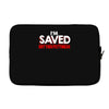 i'm saved but this pettiness Laptop sleeve