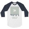 i want to believe 2 3/4 Sleeve Shirt