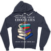 life is like a box of chocolates i want to eat them all Zipper Hoodie