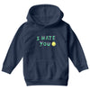 I HATE YOU Youth Hoodie