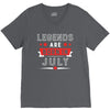 Legends Are Born In July V-Neck Tee