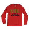 hunting gets me up Long Sleeve Shirts