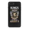 Kings Are Born In August But The Real Kings Are Born On August 11 iPhone 7 Plus Case