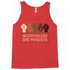 nevertheless she persists Tank Top