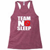 team no sleep Racerback Tank
