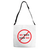 my wife said no Adjustable Strap Totes