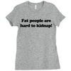 funny t shirt fat people are hard to kidnap tee hilarious shirts Ladies Fitted T-Shirt