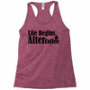 life begins after coffee Racerback Tank